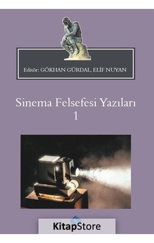 Sinema Felsefesi Yazıları-1- Sentez Yayıncılık Sinema Felsefesi Yazıları-1- Sentez Yayıncılık