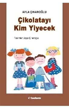 Çikolatayı Kim Yiyecek? - Ayla Çınaroğlu - Uçanbalık Yayıncılık Çikolatayı Kim Yiyecek? - Ayla Çınaroğlu - Uçanbalık Yayıncılık