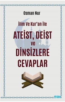 İlim Ve Kur'an İle Ateist Deist Ve Dinsizlere Cevaplar / Osman... İlim Ve Kur'an İle Ateist Deist Ve Dinsizlere Cevaplar / Osman...
