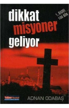 Dikkat Misyoner Geliyor