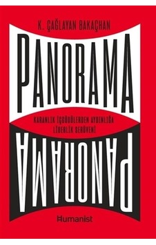 Panorama Karanlık İçgüdülerden Aydınlığa Liderlik Serüveni Panorama Karanlık İçgüdülerden Aydınlığa Liderlik Serüveni