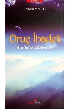 Oruç İbadeti - Nadim Macit - Berikan Yayınevi Oruç İbadeti - Nadim Macit - Berikan Yayınevi