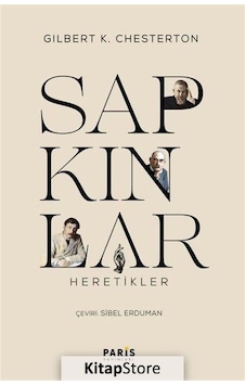 Sapkınlar Heretikler / Gilbert Keith Chesterton Sapkınlar Heretikler / Gilbert Keith Chesterton