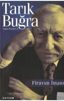 Firavun İmanı - Tarık Buğra - İletişim Yayınları Firavun İmanı - Tarık Buğra - İletişim Yayınları