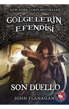 Gölgelerin Efendisi 14 Son Düello/John Flanagan Gölgelerin Efendisi 14 Son Düello/John Flanagan