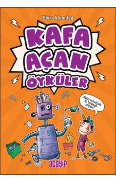 Kafa Açan Öyküler - Ebru Alemdağ - Acayip