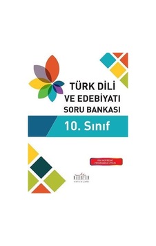 10. Sınıf Türk Dili ve Edebiyatı Soru Bankası / Kolektif 10. Sınıf Türk Dili ve Edebiyatı Soru Bankası / Kolektif