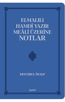 Elmalılı Hamdi Yazır Meali Üzerine Notlar - Deri Cilt - Ertuğrul Özalp - İşaret Yayınları