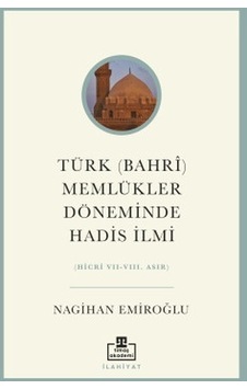 Türk Bahri Memlükler Döneminde Hadis İlmi Timaş Akademi Nagihan Emiroğlu Türkçe