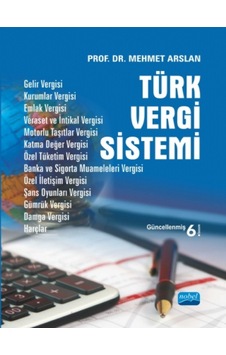 Türk Vergi Sistemi - Mehmet Arslan - Nobel Akademik Yayıncılık