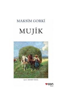 Mujik  - Maksim Gorki - Can Yayınları