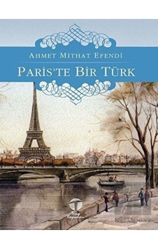 Pariste Bir Türk - Ahmet Mithat Efendi - Tema Yayınları Pariste Bir Türk - Ahmet Mithat Efendi - Tema Yayınları