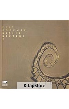 Hiçlik Defteri 3 - Esat Korkmaz - Anahtar Kitaplar Hiçlik Defteri 3 - Esat Korkmaz - Anahtar Kitaplar
