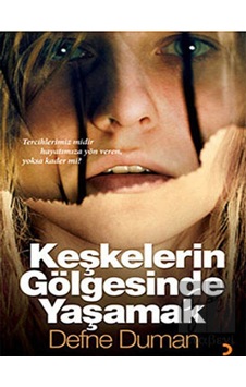 Keşkelerin Gölgesinde Yaşamak - Defne Duman - Cinius
