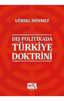 Dış Politikada Türkiye Doktrini / Gürsel Dönmez Dış Politikada Türkiye Doktrini / Gürsel Dönmez