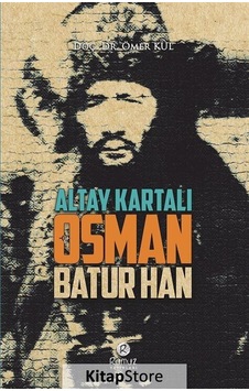 Altay Kartal Osman Batur Han - Ömer Kul - Rumuz Yayınevi
