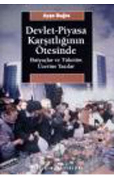Devlet Piyasa Karşıtlığının Ötesinde Devlet Piyasa Karşıtlığının Ötesinde