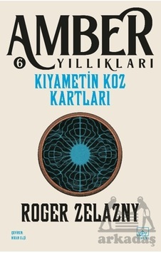 Kıyametin Koz Kartları - Amber Yıllıkları 6 Kıyametin Koz Kartları - Amber Yıllıkları 6
