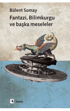 Fantazi, Bilimkurgu Ve Başka Meseleler Fantazi, Bilimkurgu Ve Başka Meseleler