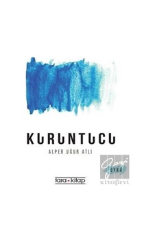 Kuruntucu - Alper Uğur Atlı - Tara Kitap Kuruntucu - Alper Uğur Atlı - Tara Kitap