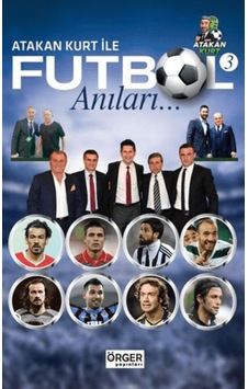 Atakan Kurt İle Futbol Anıları-3 - Bıso-811469 Atakan Kurt İle Futbol Anıları-3 - Bıso-811469