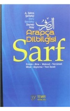 Arapça Dilbilgisi Sarf / A. Zehra Şerbetçi Arapça Dilbilgisi Sarf / A. Zehra Şerbetçi