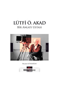 Lütfi Ö. Akad-Bir Anlatı Ustası - Mücahit Gündoğdu - Cümle