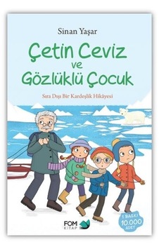 Çetin Ceviz ve Gözlüklü Çocuk - Sıra Dışı Bir Kardeşlik Hikayesi Çetin Ceviz ve Gözlüklü Çocuk - Sıra Dışı Bir Kardeşlik Hikayesi