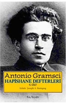 Hapishane Defterleri 1. Cilt Antonio Gramsci Kalkedon Yayinlari 9786054511204 Hapishane Defterleri 1. Cilt Antonio Gramsci Kalkedon Yayinlari 9786054511204