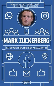 Mark Zuckerberg: En Büyük Risk Hiç Risk Almamaktır - Mark Zuckerberg - Zeplin Kitap