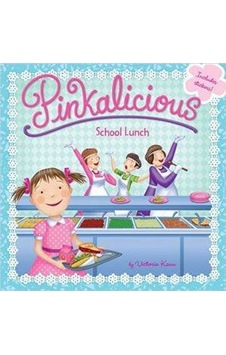 Pinkalicious PINKALICIOUS: SCHOOL LUNCH - Victoria Kann - Harper Collins Publishers