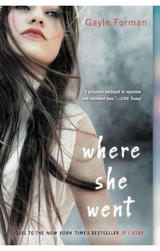 Where She Went Speak Usa Gayle Forman Where She Went Speak Usa Gayle Forman