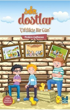 Sıkı Dostlar / Çiftlikte Bir Gün / Firdevs Çağlayan Sıkı Dostlar / Çiftlikte Bir Gün / Firdevs Çağlayan