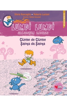 Lumpi Lumpi Arkadaşım Ejderha 4 - Çizme de Çizme Şapka da Şapka - Roberto Luciani -  Silvia Roncaglia - Can Çocuk Yayınları