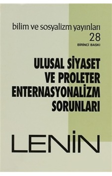Ulusal Siyaset ve Proleter Enternasyonalizm Sorunları - Vladimir İlyiç Lenin - Bilim ve Sosyalizm Yayınları