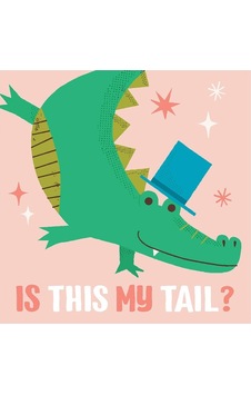 Yoyo Books Is This My Tail - Crocodile