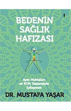 Bedenin Sağlık Hafızası - Mustafa Yaşar İlk Baskı 2014 Bedenin Sağlık Hafızası - Mustafa Yaşar İlk Baskı 2014