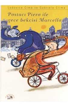 Postacı Piero ile Gece Bekçisi Marcello - Lodovica Cima - Gabrieel Clima - Nesin Yayınevi Postacı Piero ile Gece Bekçisi Marcello - Lodovica Cima - Gabrieel Clima - Nesin Yayınevi