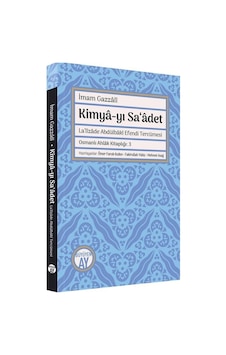 Kimya -yı Sa'adet -La'lizade Abdülbaki Efendi Tercümesi - İmam Gazzali - Büyüyenay Yayınları Kimya -yı Sa'adet -La'lizade Abdülbaki Efendi Tercümesi - İmam Gazzali - Büyüyenay Yayınları