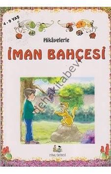 Hikayelerle Iman Bahçesi K.B 4-9 Yaş Hikayelerle Iman Bahçesi K.B 4-9 Yaş