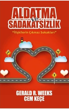 Aldatma ve Sadakatsizlik - Gerald R. Weeks - A. Cem Keçe - Pusula Yayınevi Aldatma ve Sadakatsizlik - Gerald R. Weeks - A. Cem Keçe - Pusula Yayınevi