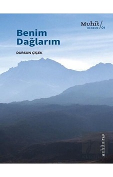 Benim Dağlarım - Dursun Çiçek - Muhit Kitap Benim Dağlarım - Dursun Çiçek - Muhit Kitap