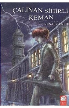 Çalınan Sihirli Keman - Rusalka Reh - Final Kültür Sanat Yayınları Çalınan Sihirli Keman - Rusalka Reh - Final Kültür Sanat Yayınları