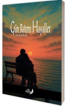 Gün Batımı Hayaller / Uygar Kaplan