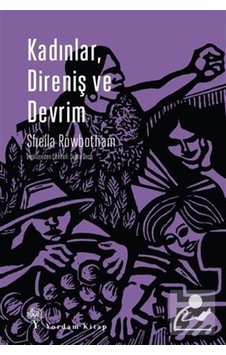 Kadınlar, Direniş Ve Devrim / Çağdaş Dünyada Devrimin Ve Kadın... 9786051722177