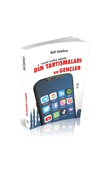 Sosyal Medya Çağında Din Tartışmaları ve Gençler Sosyal Medya Çağında Din Tartışmaları ve Gençler