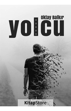 Yolcu - Oktay Balkır - Kadran Medya&Yayıncılık Yolcu - Oktay Balkır - Kadran Medya&Yayıncılık
