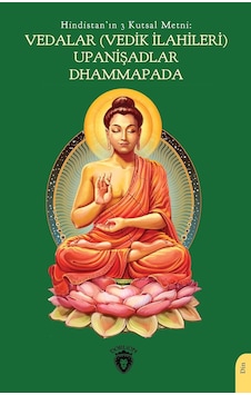 Hindistanın 3 Kutsal Metni - Vedalar Vedik İlahileri , Upanişadlar, Dhammapada
