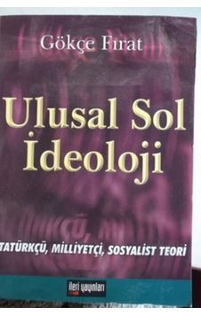 Ulusal Sol İdeolojisi/Gökçe Fırat Ulusal Sol İdeolojisi/Gökçe Fırat