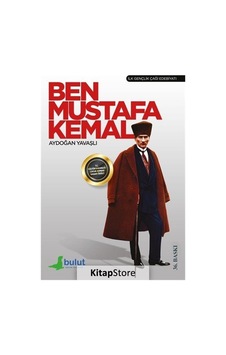Ben Mustafa Kemal - Aydoğan Yavaşlı - Bulut Yayınları Ben Mustafa Kemal - Aydoğan Yavaşlı - Bulut Yayınları
